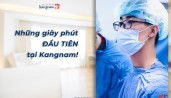 Những giây phút đầu tiên tại Kangnam