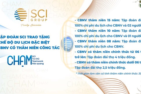 TẬP ĐOÀN SCI TRAO TẶNG CHẾ ĐỘ DU LỊCH ĐẶC BIỆT CHO CBNV CÓ THÂM NIÊN, NĂM 2024